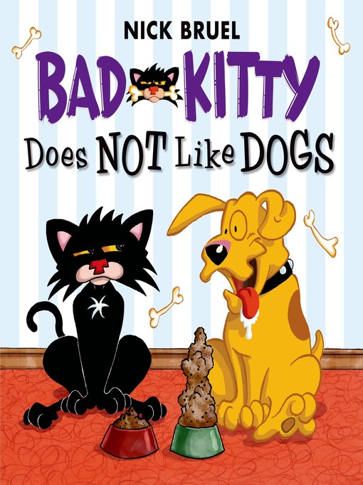Title details for Bad Kitty Does Not Like Dogs by Nick Bruel - Wait list